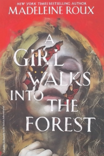 A Girl Walks into the Forest